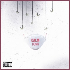 Calm Down Ft. Decosta