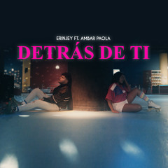 Detrás de Ti (feat. Ambar Paola)