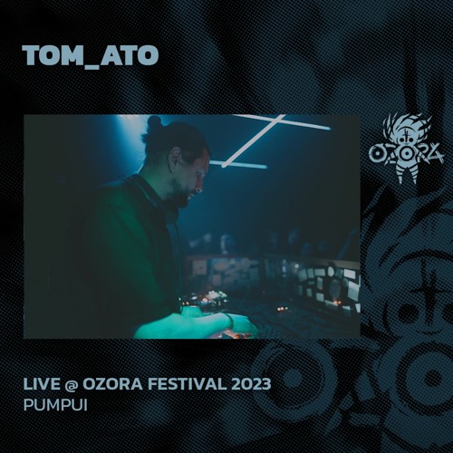 Tom_ato @ Ozora Festival 2023 | Pumpui