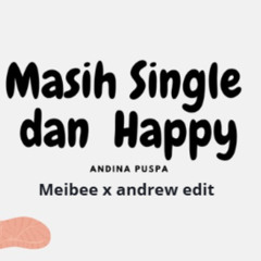 Oppie Single Happy ( Meibee x Andrew Edit )