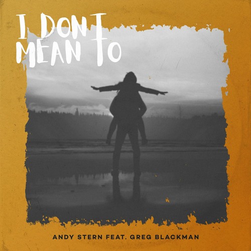 I Don't Mean To