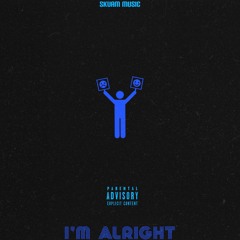 I'm Alright (prod. Kidd Rese)