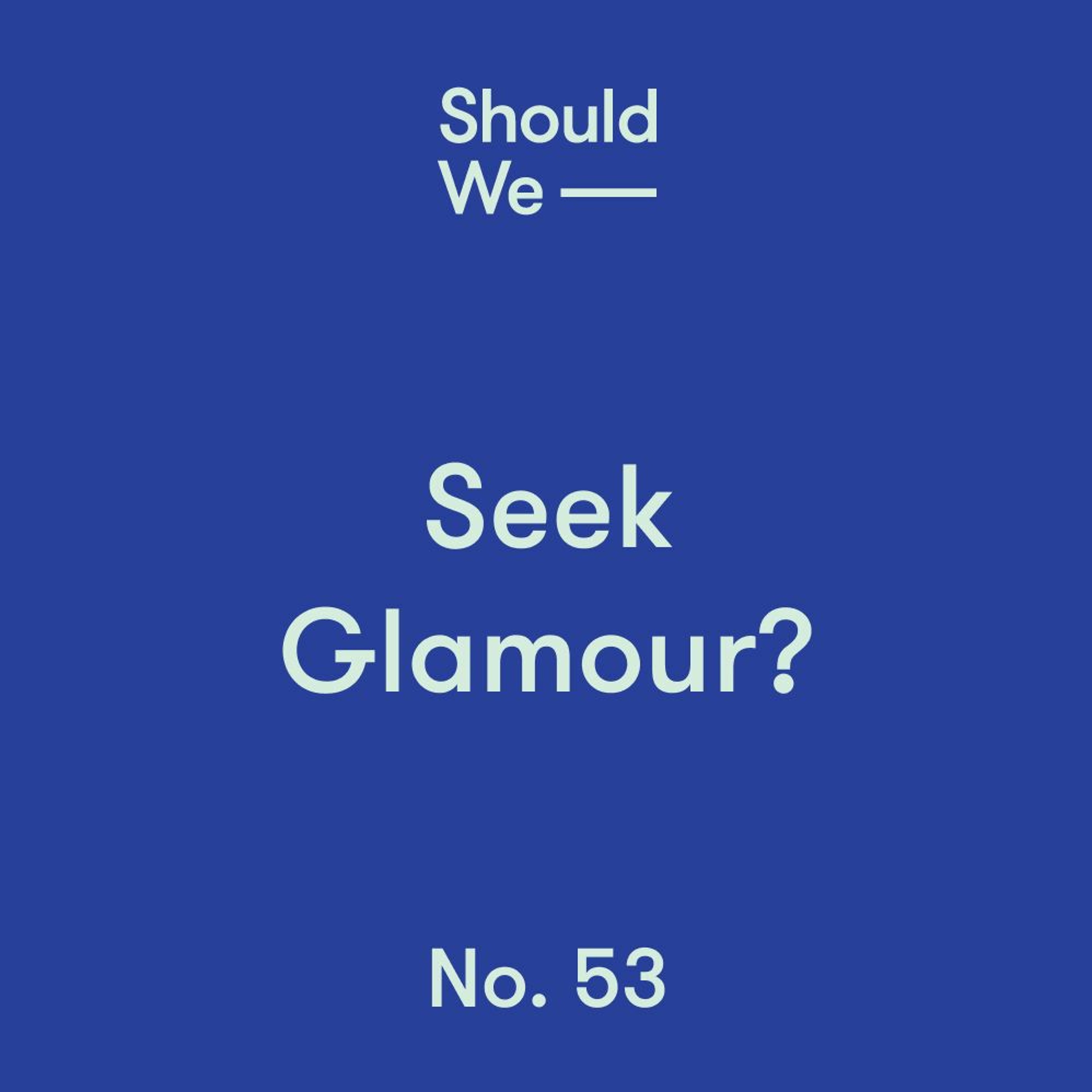 Should We