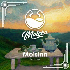 Moisinn 'Home' [High Tea Music]