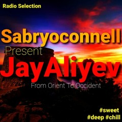 SABRYOCONNELL PRESENTS 06 - JAY ALIYEV