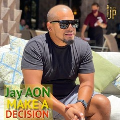 Jay AON - Make A Decision