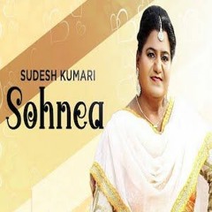 Sudesh Kumari - Sohnea