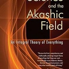 FREE EBOOK 📰 Science and the Akashic Field: An Integral Theory of Everything by Ervi