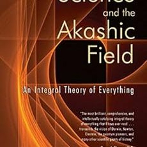 FREE EBOOK 📰 Science and the Akashic Field: An Integral Theory of Everything by Ervi