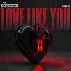 Timcee - Love Like You | The Greenroom