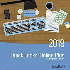 download PDF ✓ QuickBooks Online Plus: A Complete Course 2019 by  Janet Horne EBOOK E