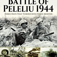 VIEW KINDLE 📌 Battle of Peleliu, 1944: Three Days That Turned into Three Months (Ima