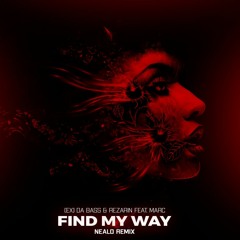 [Ex] da Bass & REZarin feat. Marc - Find My Way (Nealo Remix)