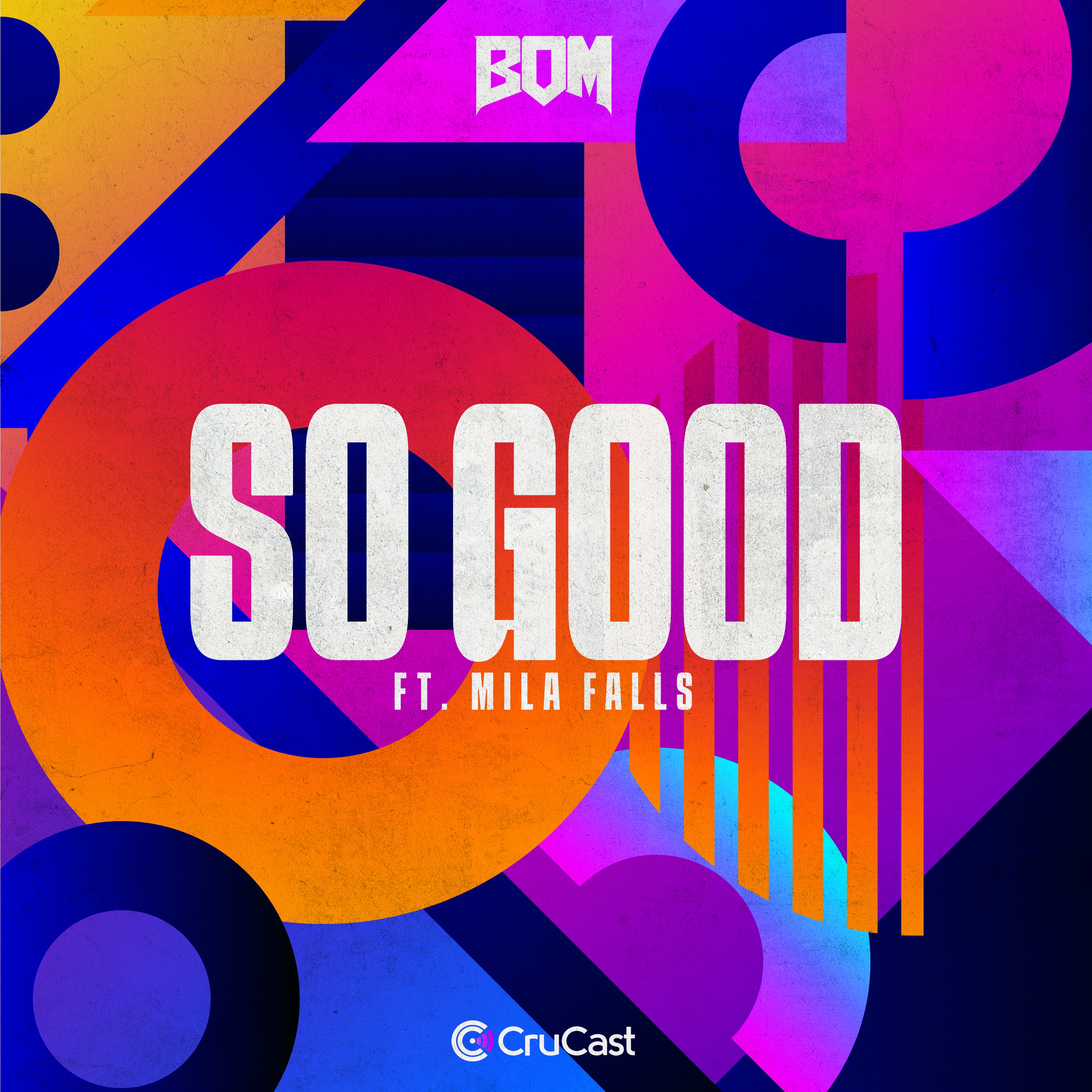 B.O.M So Good (Feat Mila Falls) Listen & download for free on