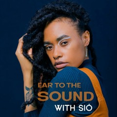 Ear To The Sound ft Sió