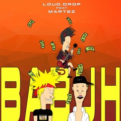 Loud.drop - Babuh (feat Martez)