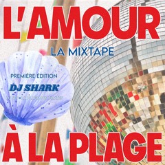 La Mixtape : L'Amour À La Plage - 1st EDITION