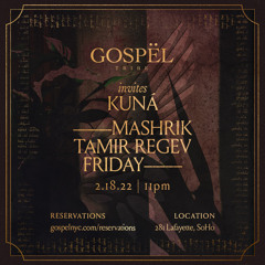 Mashrik - Live @ Gospel Feb 18th 2022