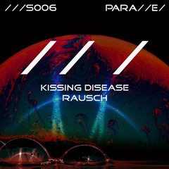 Kissing Disease - Rausch [///S006]