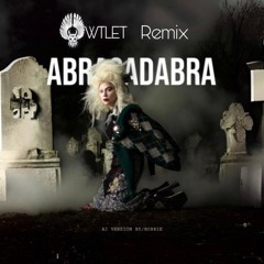 Abracadabra - Lady Gaga (OWTLET Remix)