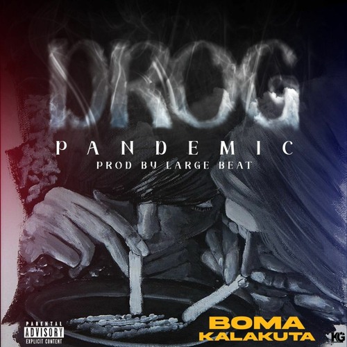 Stream Boma kalakuta - Drug pandemic .mp3 by Boma kalakuta | Listen online  for free on SoundCloud