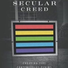 🍩Get [EPUB - PDF] The Secular Creed Engaging Five Contemporary Claims 🍩