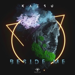 Katsu - Beside Me