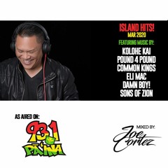 ISLAND HITS IN THE MIX - BY MAUI DJ JOE CORTEZ AS AIRED ON 93.1 PAINA