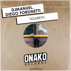 DjManuel, Diego Forsinetti - Tigareth (Radio Edit) [ONAKO226]