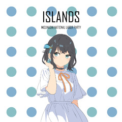 『Islands』クロスフェード