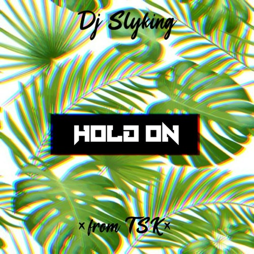 HOLD ON [CHILL DECK] - ( DJ SLYKING ) REMIX 2021