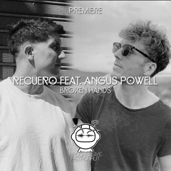PREMIERE: Recuero Feat. Angus Powell - Broken Hands [Timeless Moment]