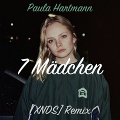 Paula Hartmann - 7 Mädchen (Techno Remix) By [XNDS]