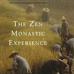 GET [PDF EBOOK EPUB KINDLE] The Zen Monastic Experience: Buddhist Practice in Contemporary Korea by