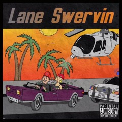 Lane Swervrin (prod. by June Santana)