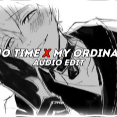 i got no time X my ordinary life