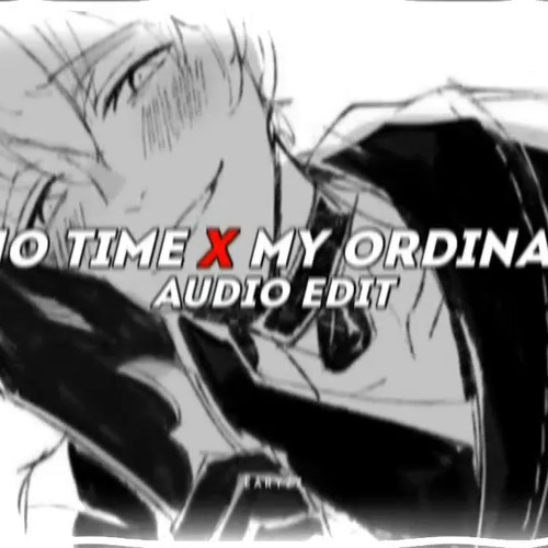 i got no time X my ordinary life