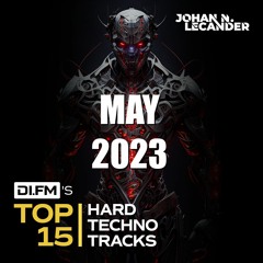 DI.FM Top 15 Hard Techno Tracks May 2023 *Nierich, Minus 25, Luca Agnelli and more*
