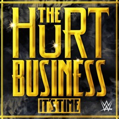The Hurt Business – It's Time (Entrance Theme)