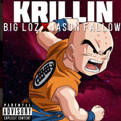 “KRILLIN” B.I.G. LOZ ❌ J FALLOW
