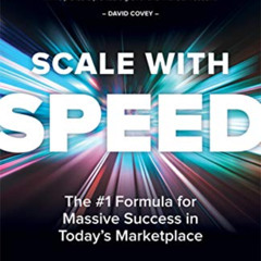 Read PDF ✏️ Scale With Speed: The #1 Formula for Massive Success in Today's Marketpla