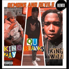 KingZay X Qu Blaxks X King Will- Demons & Devils Remix ( Prod By. Cash Cobain )