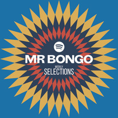Mr Bongo Weekly Selections