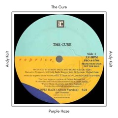 The Cure - Purple Haze (Andy Kalt Edit)