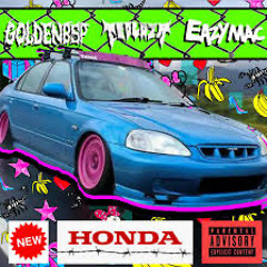 Teo Laza x Golden BSP x Eazy Mac-New Honda