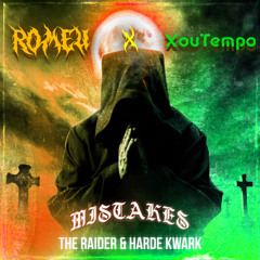 MISTAKES - THE RAIDER - HARDEKWARK (XOUTEMPO X ROMEU EDIT) [FREE DL]