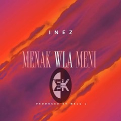 Inez - Menak Wla Meni (Extended Mix)