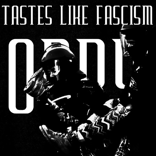 Tastes Like Fascism