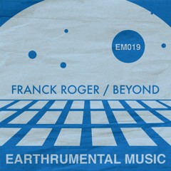 Franck Roger - Beyond (Earhtrumental Music 009)