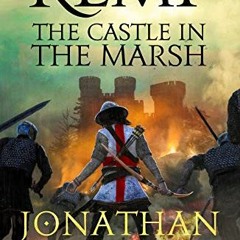 [ACCESS] [EBOOK EPUB KINDLE PDF] Kemp: The Castle in the Marsh (Arrows of Albion Book